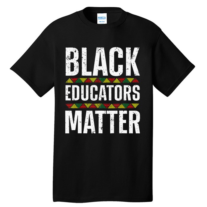 Cool Black Educators Matter Design For  Black Lover Tall T-Shirt