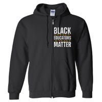 Cool Black Educators Matter Design For  Black Lover Full Zip Hoodie