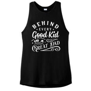 Cool Behind Every Good Child Is A Great Dad Ladies PosiCharge Tri-Blend Wicking Tank