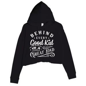 Cool Behind Every Good Child Is A Great Dad Crop Fleece Hoodie