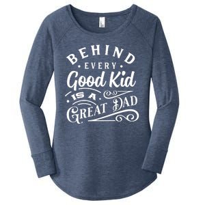 Cool Behind Every Good Child Is A Great Dad Women's Perfect Tri Tunic Long Sleeve Shirt