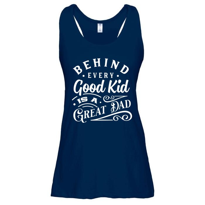 Cool Behind Every Good Child Is A Great Dad Ladies Essential Flowy Tank