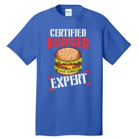 Certified Burger Expert Bbq Meat Eater Grilling Gift Cute Gift Tall T-Shirt