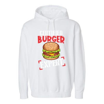 Certified Burger Expert Bbq Meat Eater Grilling Gift Cute Gift Garment-Dyed Fleece Hoodie