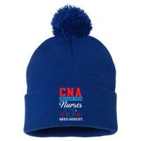 Cna Because Even Nurses Need Heroes Nursing Assistant Gift Pom Pom 12in Knit Beanie