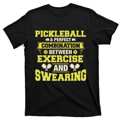 Combination Between Exercise & Swearing Pickleball T-Shirt