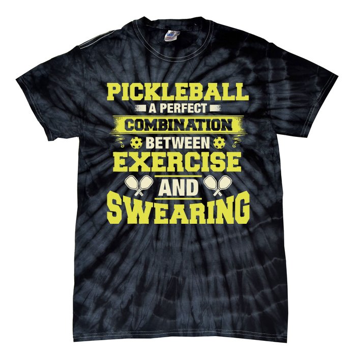 Combination Between Exercise & Swearing Pickleball Tie-Dye T-Shirt