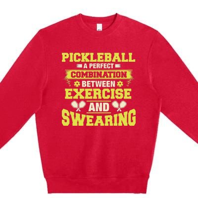 Combination Between Exercise & Swearing Pickleball Premium Crewneck Sweatshirt