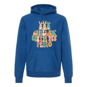 Cute Bunny Easter Chillin With My Peeps Ent Retro Gift Premium Hoodie