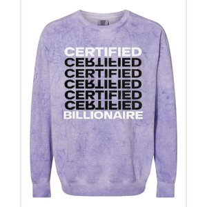 Certified Billionaire Entrepreneur Motivation For Success Colorblast Crewneck Sweatshirt