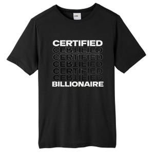 Certified Billionaire Entrepreneur Motivation For Success Tall Fusion ChromaSoft Performance T-Shirt