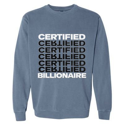 Certified Billionaire Entrepreneur Motivation For Success Garment-Dyed Sweatshirt