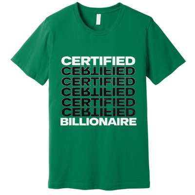 Certified Billionaire Entrepreneur Motivation For Success Premium T-Shirt