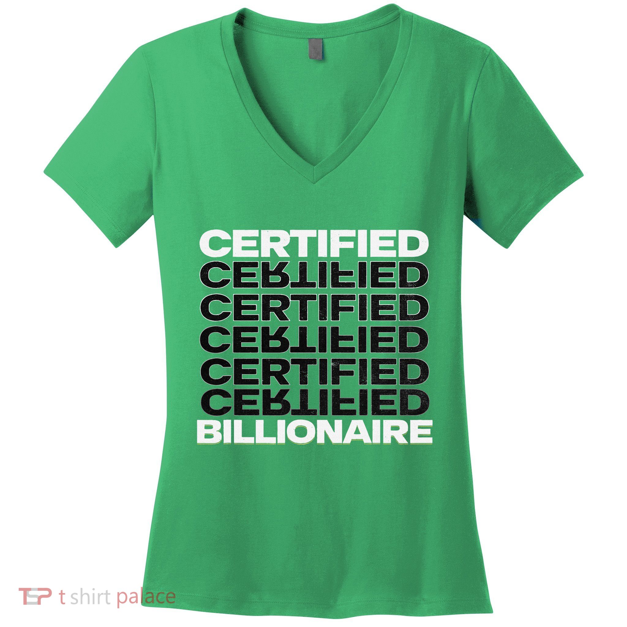 Certified Billionaire Entrepreneur Motivation For Success Women's V-Neck T-Shirt