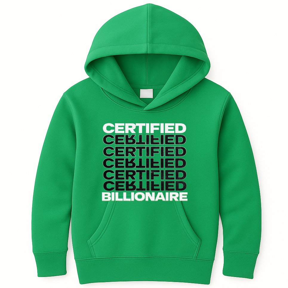 Certified Billionaire Entrepreneur Motivation For Success Kids Hoodie