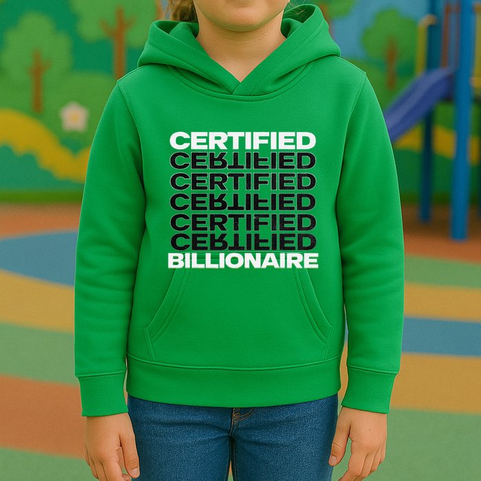 Certified Billionaire Entrepreneur Motivation For Success Kids Hoodie