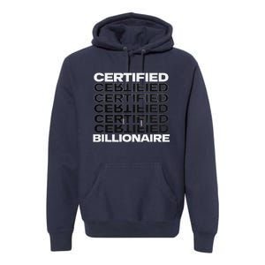 Certified Billionaire Entrepreneur Motivation For Success Premium Hoodie