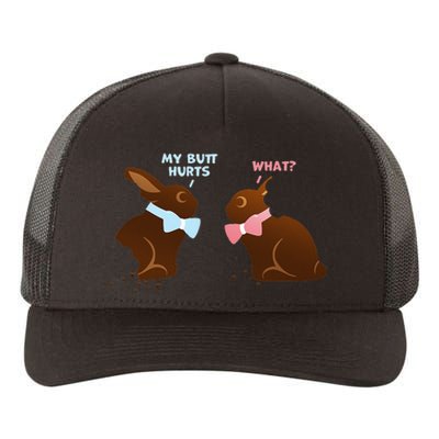 Chocolate Bunny Easter Basket Funny Teens Gift My Butt Hurts Yupoong Adult 5-Panel Trucker Hat