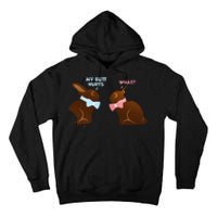 Chocolate Bunny Easter Basket Funny Teens Gift My Butt Hurts Tall Hoodie