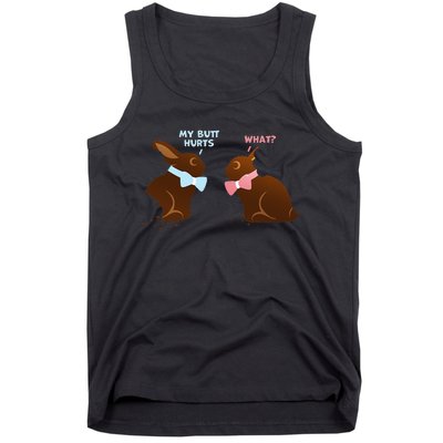 Chocolate Bunny Easter Basket Funny Teens Gift My Butt Hurts Tank Top