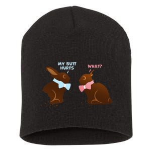 Chocolate Bunny Easter Basket Funny Teens Gift My Butt Hurts Short Acrylic Beanie