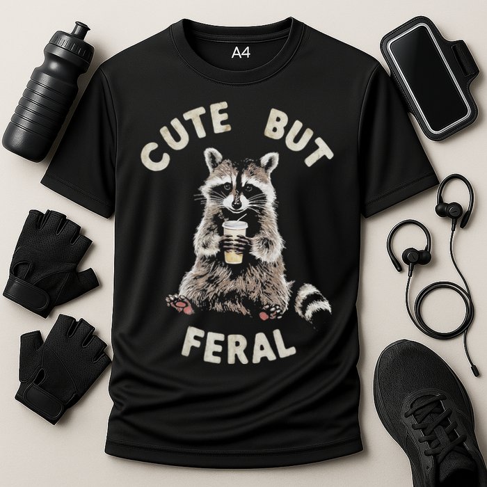 Cute But Feral Funny Sarcastic Raccoon Performance Shirt
