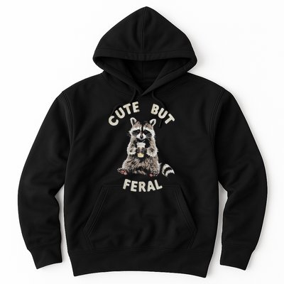 Cute But Feral Funny Sarcastic Raccoon Hoodie
