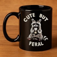 Cute But Feral Funny Sarcastic Raccoon 11oz C Handle Ceramic Mug