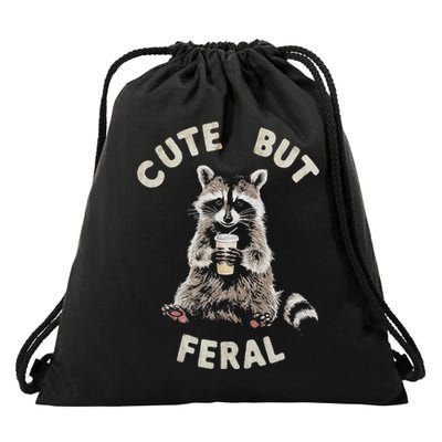 Cute But Feral Funny Sarcastic Raccoon Drawstring Bag