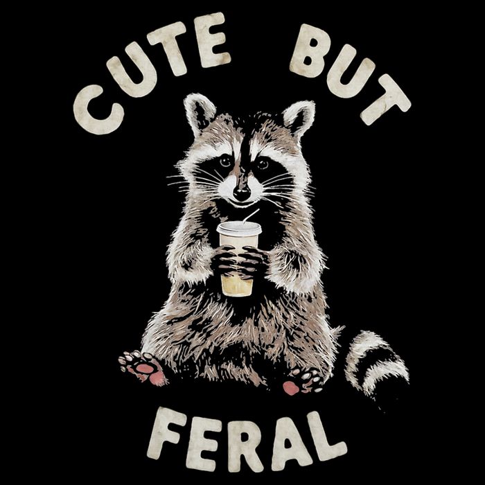Cute But Feral Funny Sarcastic Raccoon Magnet