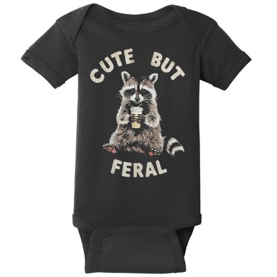 Cute But Feral Funny Sarcastic Raccoon Baby Bodysuit