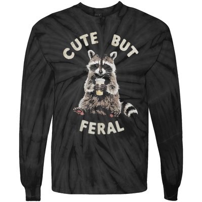 Cute But Feral Funny Sarcastic Raccoon Tie-Dye Long Sleeve Shirt