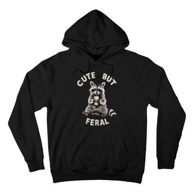 Cute But Feral Funny Sarcastic Raccoon Tall Hoodie