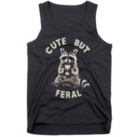 Cute But Feral Funny Sarcastic Raccoon Tank Top