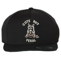 Cute But Feral Funny Sarcastic Raccoon Wool Snapback Cap