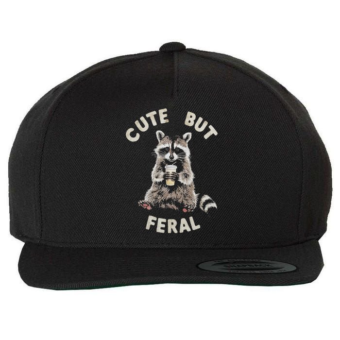 Cute But Feral Funny Sarcastic Raccoon Wool Snapback Cap