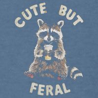Cute But Feral Funny Sarcastic Raccoon Garment-Dyed Sweatshirt