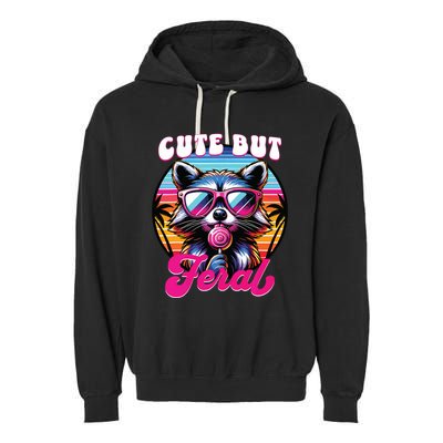 Cute But Feral Funny Trash Panda Garment-Dyed Fleece Hoodie