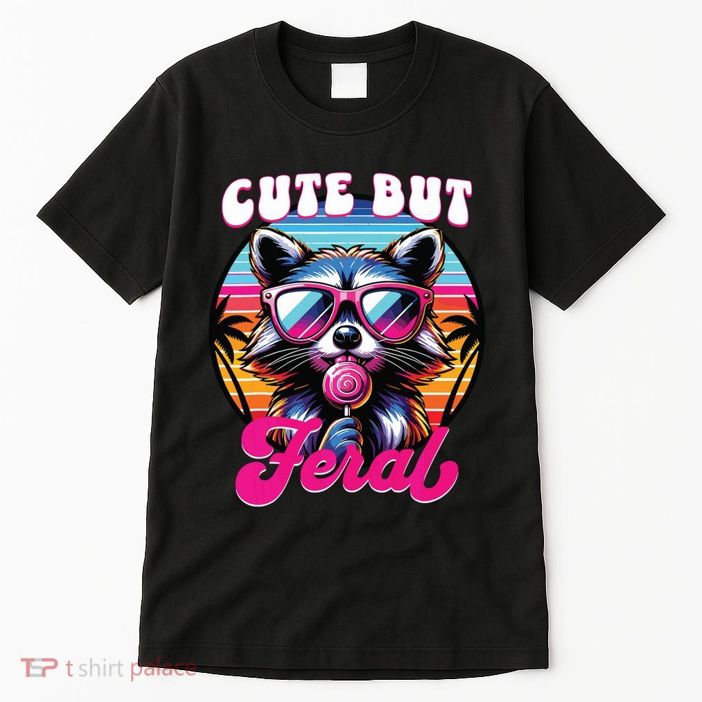 Cute But Feral Funny Trash Panda Tall T-Shirt