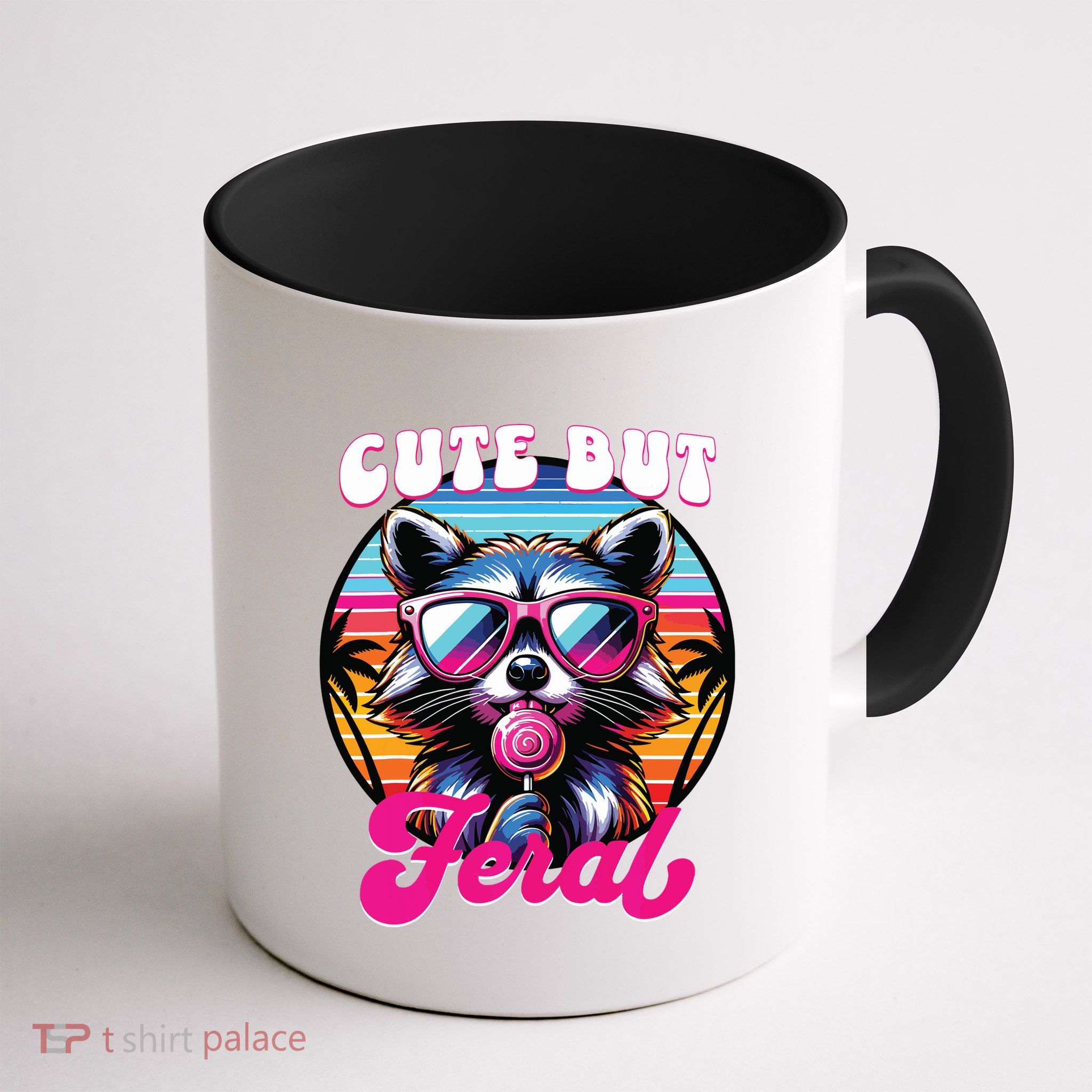 Cute But Feral Funny Trash Panda Mug