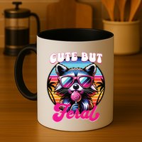 Cute But Feral Funny Trash Panda Mug
