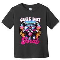 Cute But Feral Funny Trash Panda Toddler T-Shirt
