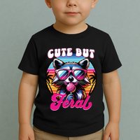 Cute But Feral Funny Trash Panda Toddler T-Shirt