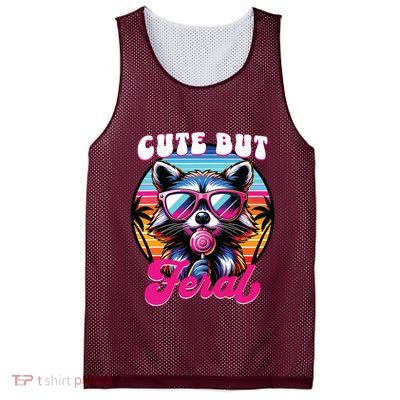 Cute But Feral Funny Trash Panda Mesh Reversible Basketball Jersey Tank