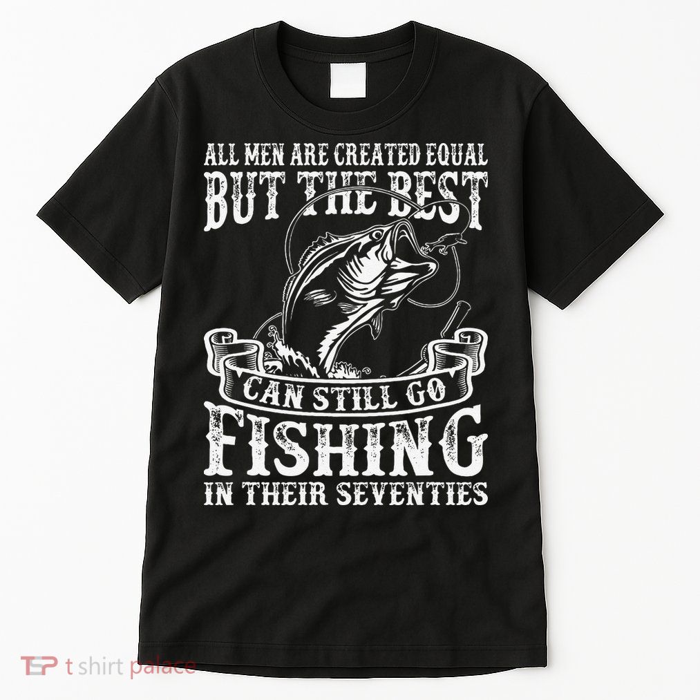 Cute Birthday Fishing All Equal Fishing In The Seventies Tall T-Shirt