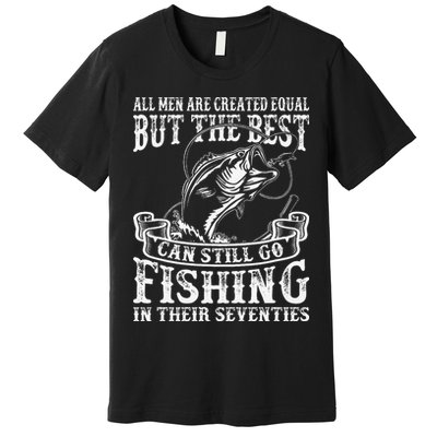 Cute Birthday Fishing All Equal Fishing In The Seventies Premium T-Shirt
