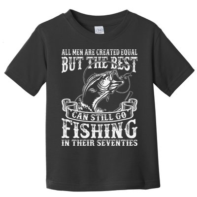 Cute Birthday Fishing All Equal Fishing In The Seventies Toddler T-Shirt