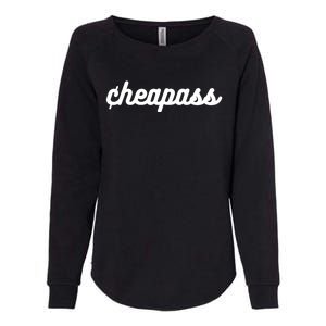 Cheapass Budget Friendly Penny Pincher Thifty Cheap Funny Womens California Wash Sweatshirt