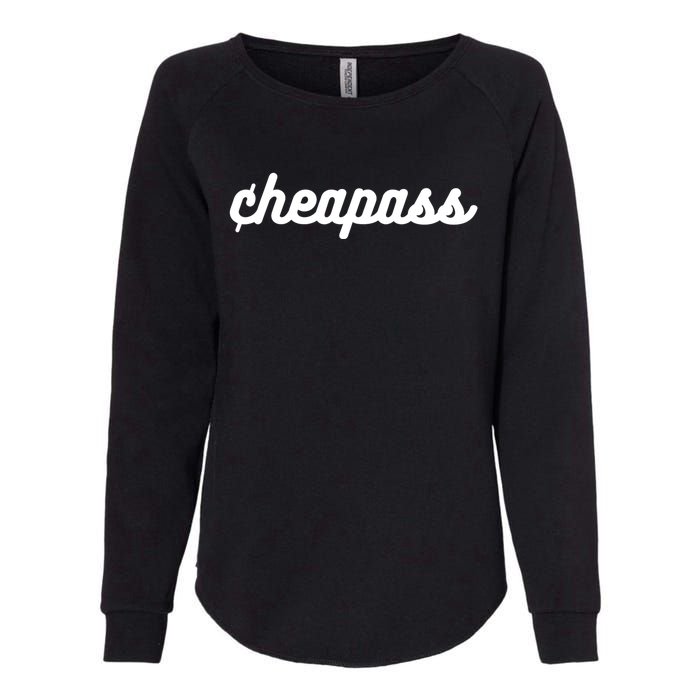 Cheapass Budget Friendly Penny Pincher Thifty Cheap Funny Womens California Wash Sweatshirt