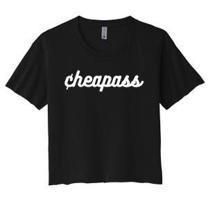 Cheapass Budget Friendly Penny Pincher Thifty Cheap Funny Women's Crop Top Tee